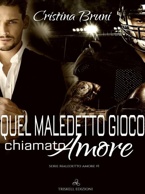 Title details for Quel maledetto gioco chiamato amore by Cristina Bruni - Available